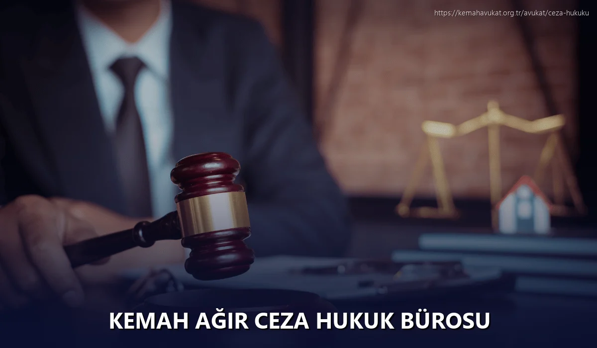 Kemah Ağır Ceza Hukuk Bürosu