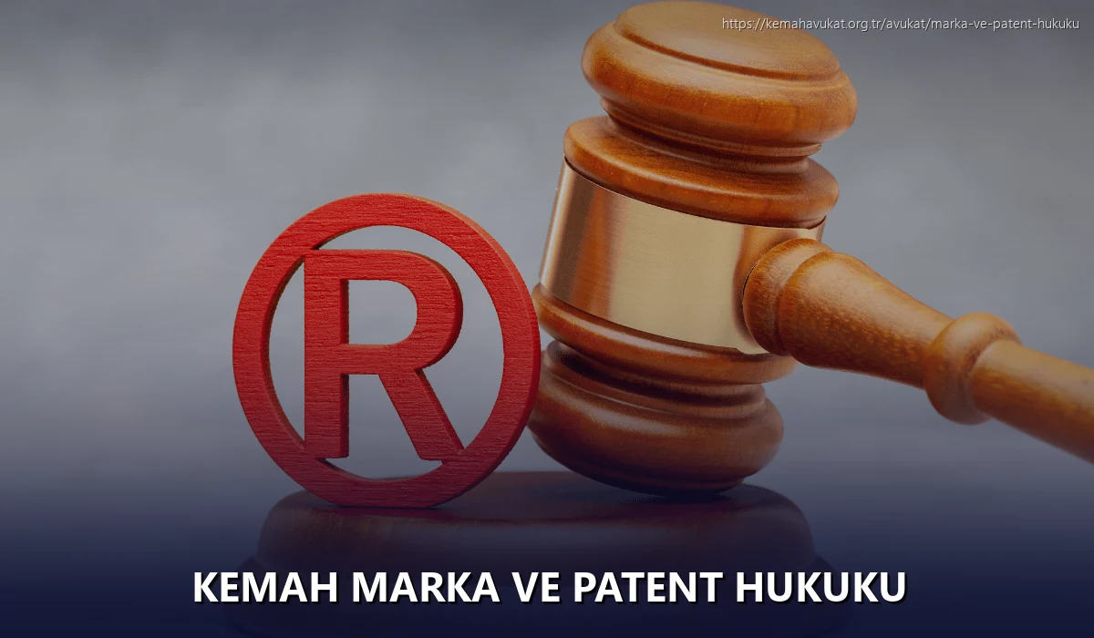 Kemah Marka ve Patent Hukuku