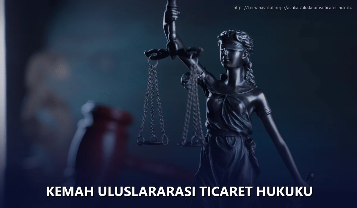 Kemah Uluslararası Ticaret Hukuku